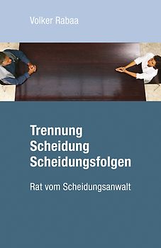 Trennung Scheidung Scheidungsfolgen