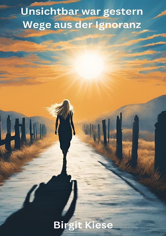 Unsichtbar war gestern - Wege aus der Ignoranz