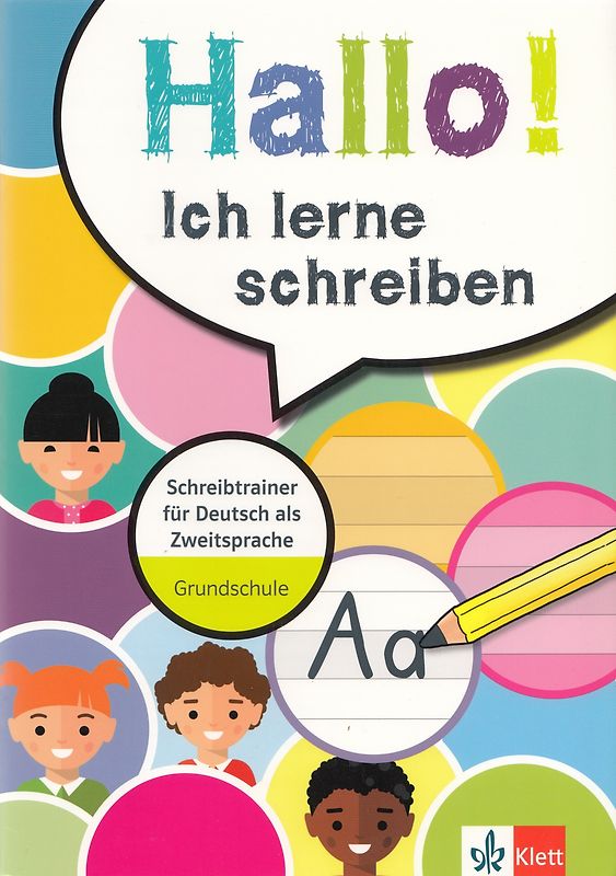 Klett Hallo! Ich lerne schreiben. Schreibtrainer für Deutsch als Zweitsprache. Grundschule