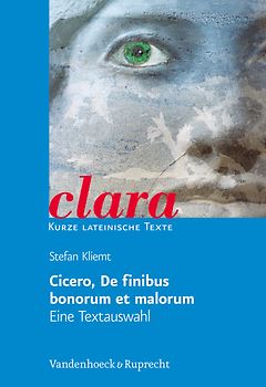 Cicero, De finibus bonorum et malorum. Eine Textauswahl