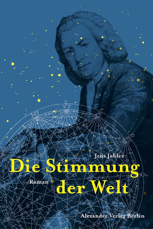Die Stimmung der Welt. Der Bach-Roman