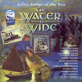 Various (Celtic Sea Songs) - The Water Is Wide
