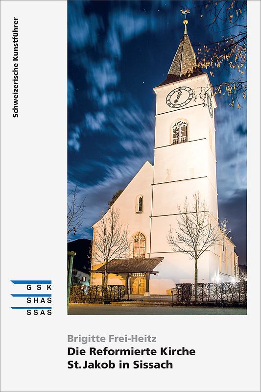 Die Reformierte Kirche St. Jakob in Sissach