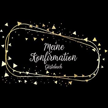 KONFIRMATION GÄSTEBUCH: Erinnerungsbuch zum Eintragen von Glückwünschen | christliches Geschenkbuch | Gästebuch zur Konfirmation | Tischdeko zur Konfirmation