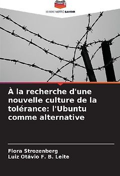 À la recherche d'une nouvelle culture de la tolérance: l'Ubuntu comme alternative