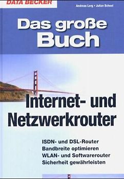 Das große Buch Internet- und Netzwerk-Router - Andreas Lerg