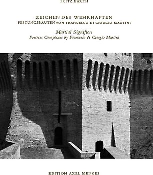 Zeichen des Wehrhaften / Martial Signifiers