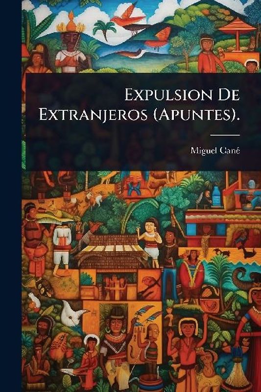 Expulsion De Extranjeros (Apuntes).