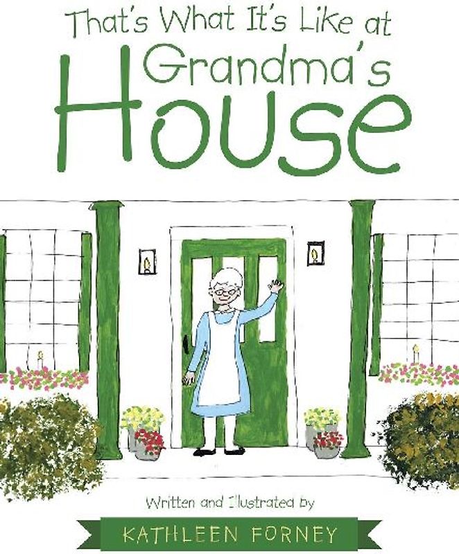 That's What It's Like at Grandma's House