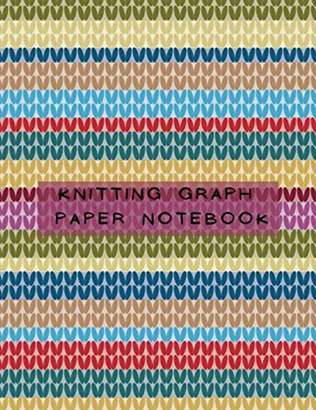 Knitting Graph Paper Notebook: Journal to write in, plan knit designs and design color work