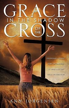Grace in the Shadow of the Cross