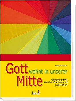 Gott wohnt in unserer Mitte