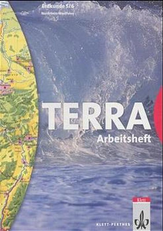 TERRA Erdkunde für Nordrhein-Westfalen - Ausgabe für Hauptschulen / Schülerbuch 5./6. Schuljahr. Arbeitsheft