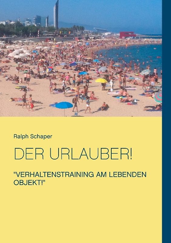 Der Urlauber!