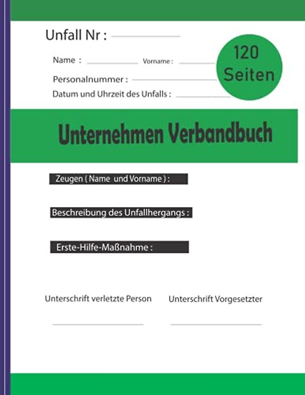 Unternehmen Verbandbuch: Dokumentation von Unfällen auch bei kleinen Verletzungen wichtig A4 Buch