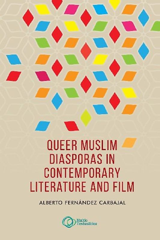 Queer Muslim diasporas in contemporary literature and film