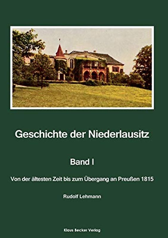 Geschichte der Niederlausitz. Erster Band: Von der ältesten Zeit bis zum Übergang an Preußen 1815. Veröffentlichung der Berliner Historischen Kommission, Band 5, Berlin 1963