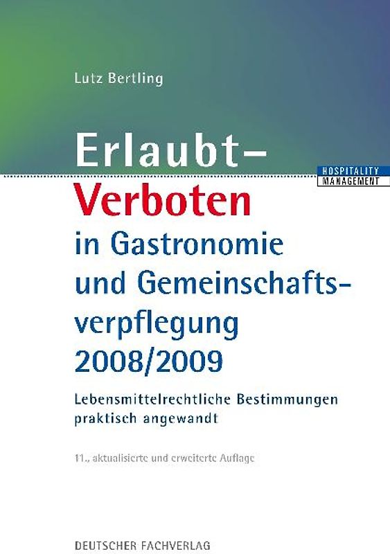 Erlaubt - Verboten in Gastronomie und Gemeinschaftsverpflegung 2008/2009