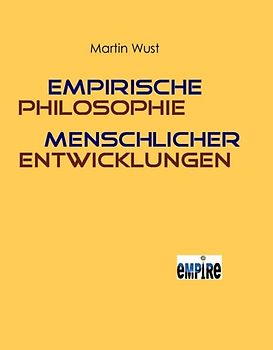 Empirische Philosophie menschlicher Entwicklungen