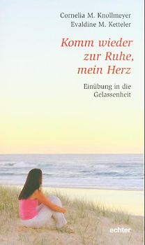 Komm wieder zur Ruhe, mein Herz