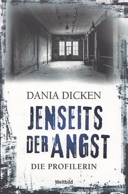Jenseits der Angst - Dania Dicken [Taschenbuch, Weltbild]