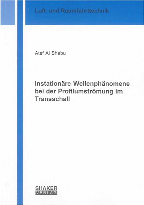 Instationäre Wellenphänomene bei der Profilumströmung im Transschall