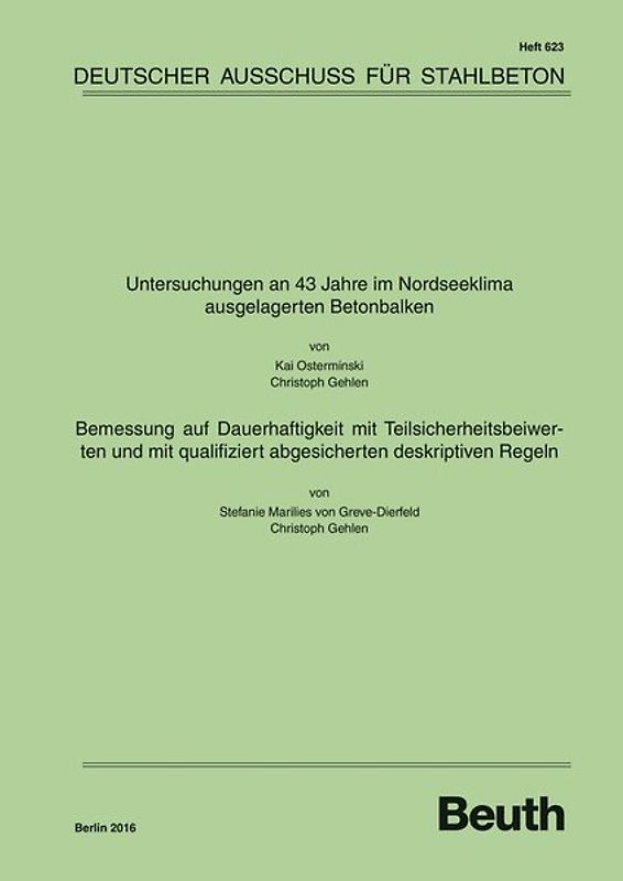 Untersuchungen an 43 Jahre im Nordseeklima ausgelagerten Betonbalken - Bemessung auf Dauerhaftigkeit mit Teilsicherheitsbeiwerten und mit qualifiziert abgesicherten deskriptiven Regeln