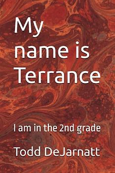 My name is Terrance: I am in the 2nd grade