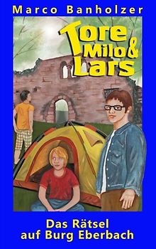 Tore, Milo & Lars - Das Rätsel auf Burg Eberbach