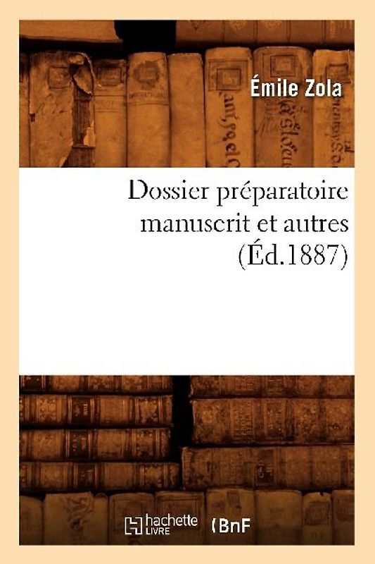 Dossier Préparatoire Manuscrit Autres (Éd.1887)