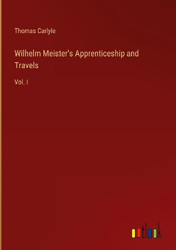 Wilhelm Meister's Apprenticeship and Travels