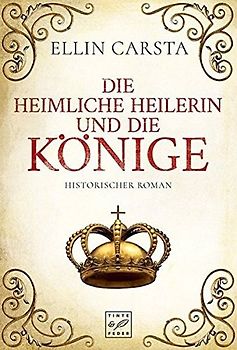 Die heimliche Heilerin und die Könige