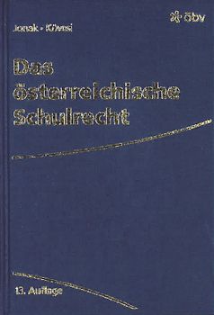 Das österreichische Schulrecht 13. Auflage