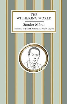The Withering World: Sándor Márai
