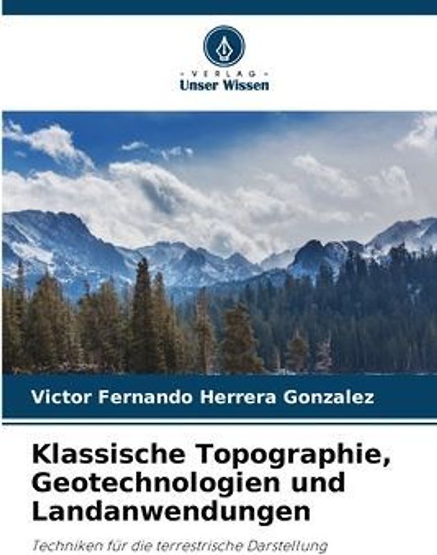 Klassische Topographie, Geotechnologien und Landanwendungen