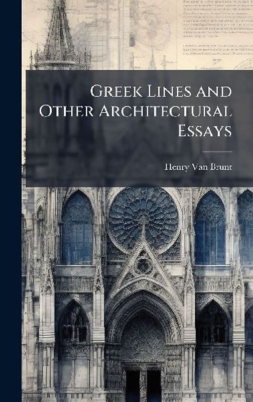 Greek Lines and Other Architectural Essays