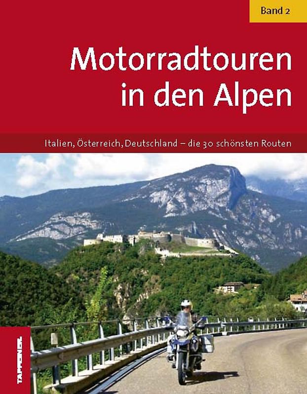 Motorradtouren in den Alpen - Band 2