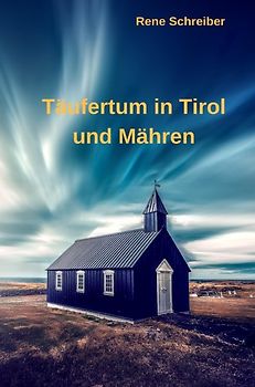 Täufertum in Tirol und Mähren