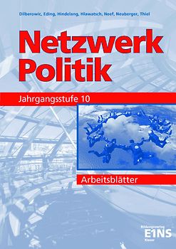 Netzwerk Politik. Jahrgangsstufe 10: Arbeitsheft