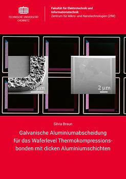 Galvanische Aluminiumabscheidung für das Waferlevel Thermokompressionsbonden mit dicken Aluminiumschichten
