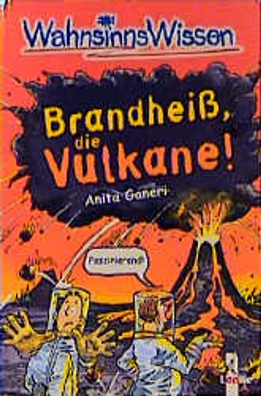 Brandheiss, die Vulkane!