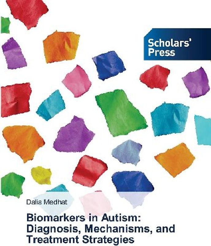 Biomarkers in Autism: Diagnosis, Mechanisms, and Treatment Strategies