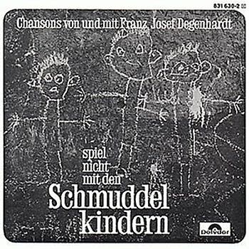 Franz Josef Degenhardt - Spiel nicht mit den Schmuddelkindern