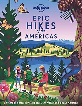 Lonely Planet Epic Hikes of the Americas 1