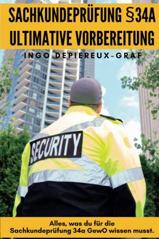 Die ultimative Vorbereitung: Alles, was du für die Sachkundeprüfung 34a GewO wissen musst