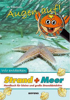Augen auf! Wir entdecken Strand und Meer