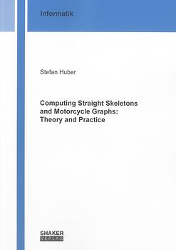 Computing Straight Skeletons and Motorcycle Graphs: Theory and Practice