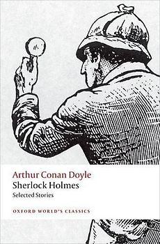 Sherlock Holmes. Selected Stories (Oxford World’s Classics)