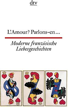 L'Amour? Parlons-en ..., Moderne französische Liebesgeschichten