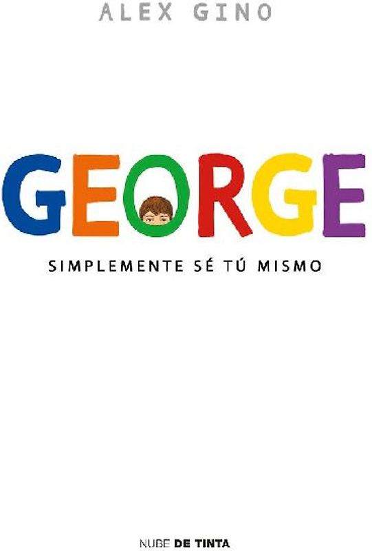 George. Simplemente sé tú mismo